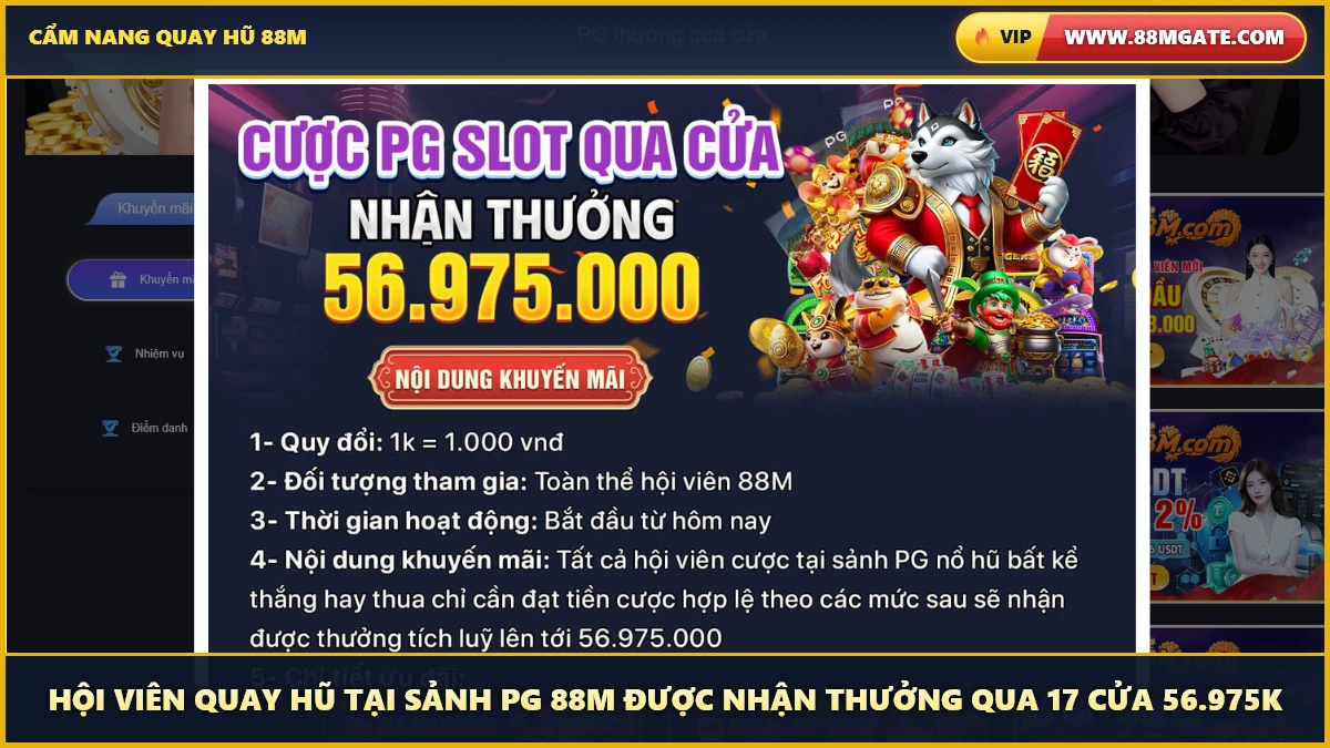 Hội viên quay hũ tại sảnh PG 88M được nhận thưởng qua 17 cửa 56.975K - Cổng truy cập chính thức 88MGate.com